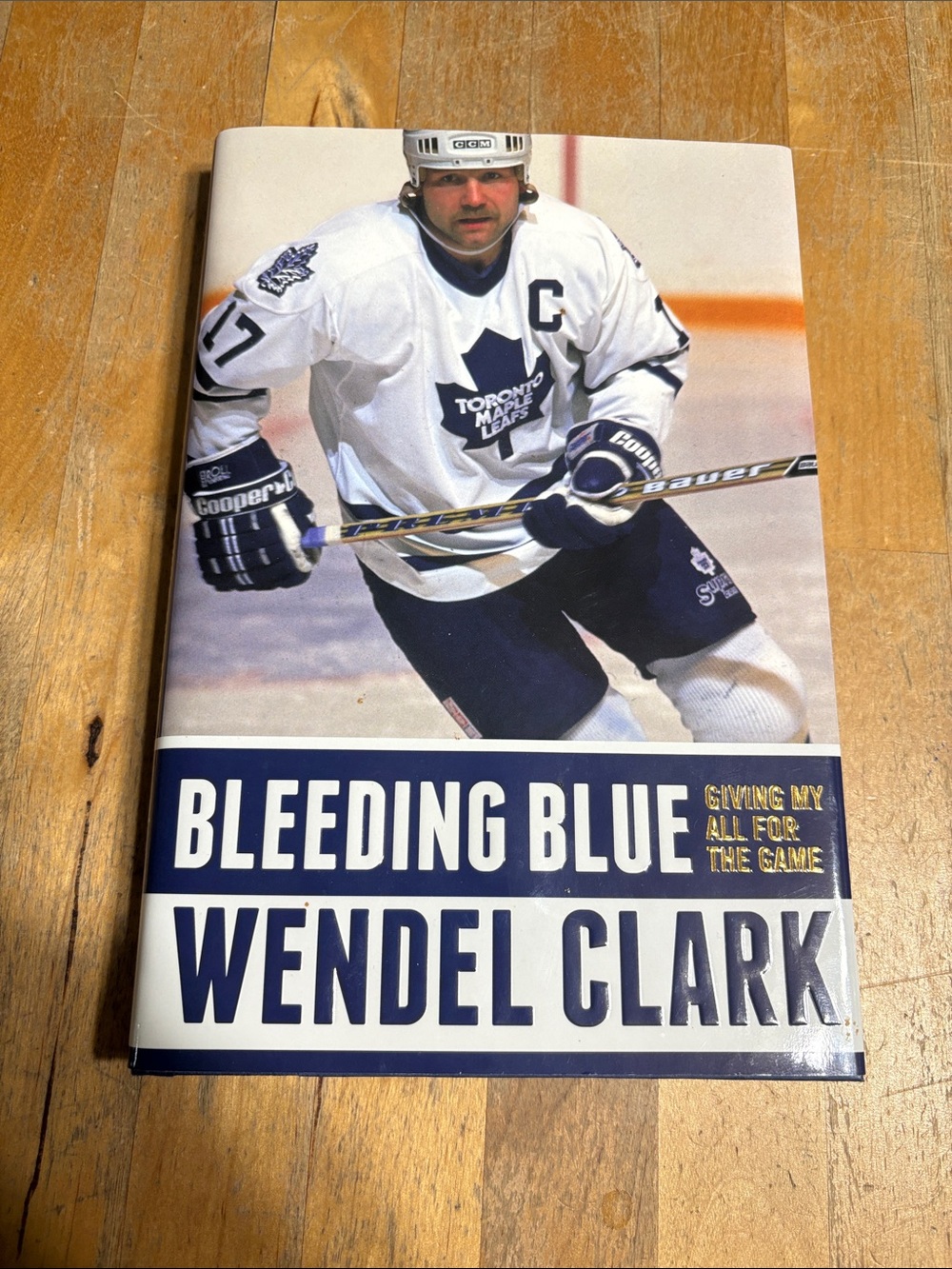 Wendel Clark Bleeding Blue Hardcover Book